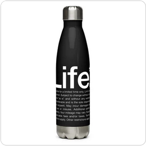 Life Stainless Steel Water Bottle