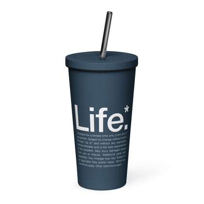 Life Insulated tumbler with straw