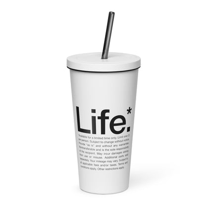 Life Insulated tumbler with straw