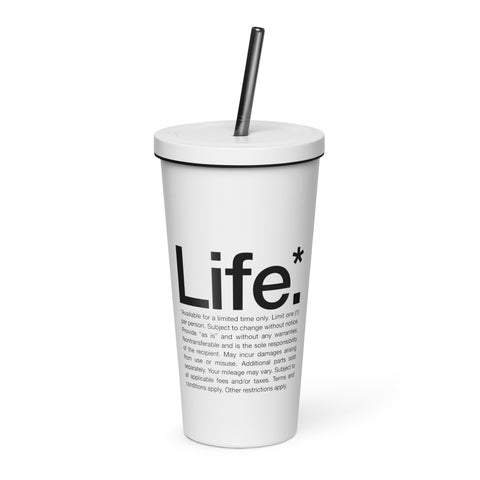 Life Insulated tumbler with straw