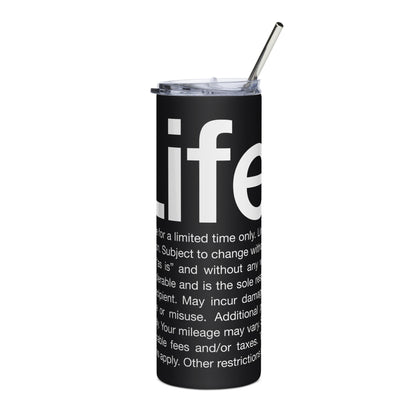 Life stainless steel tumbler w/ straw