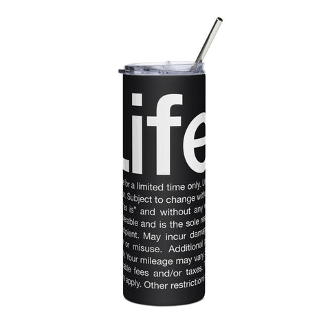 Life stainless steel tumbler w/ straw