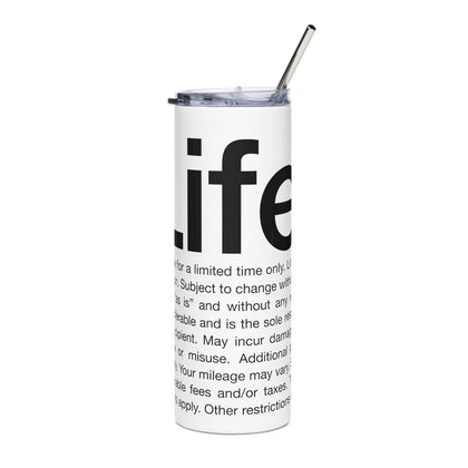 Life Stainless steel tumbler w/ straw