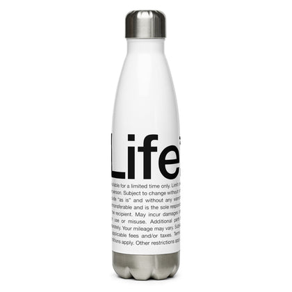 Life stainless steel water bottle